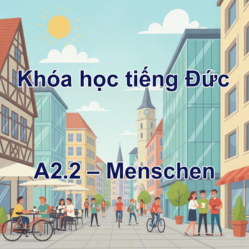 Khóa học tiếng Đức A2.2