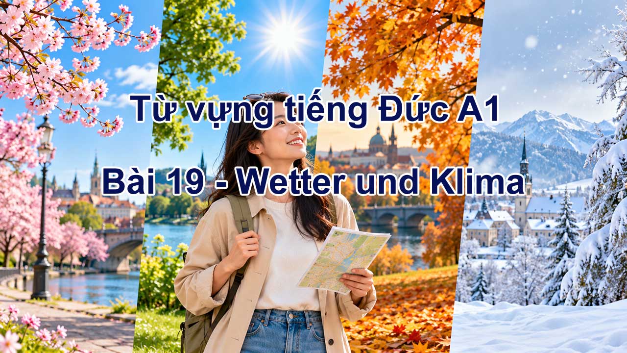 Từ vựng tiếng Đức A1 bài 19 - Wetter und Klima
